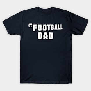 #Football Dad T-Shirt